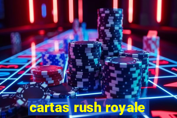 cartas rush royale